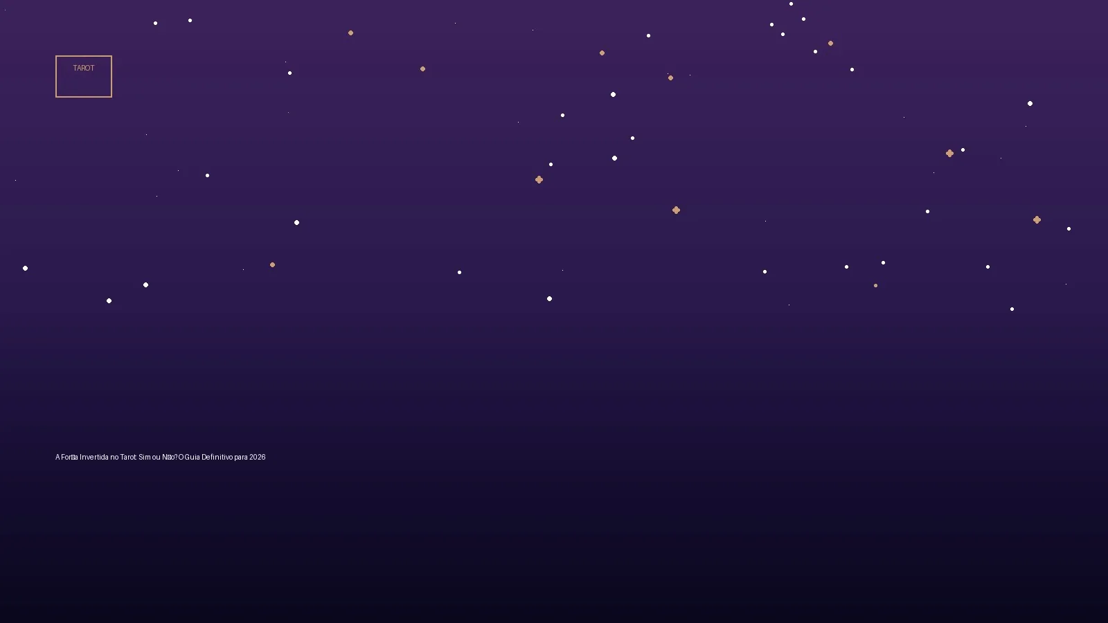 A Força Invertida no Tarot: Sim ou Não? O Guia Definitivo para 2026 — Tarot no Horoscopo Certo