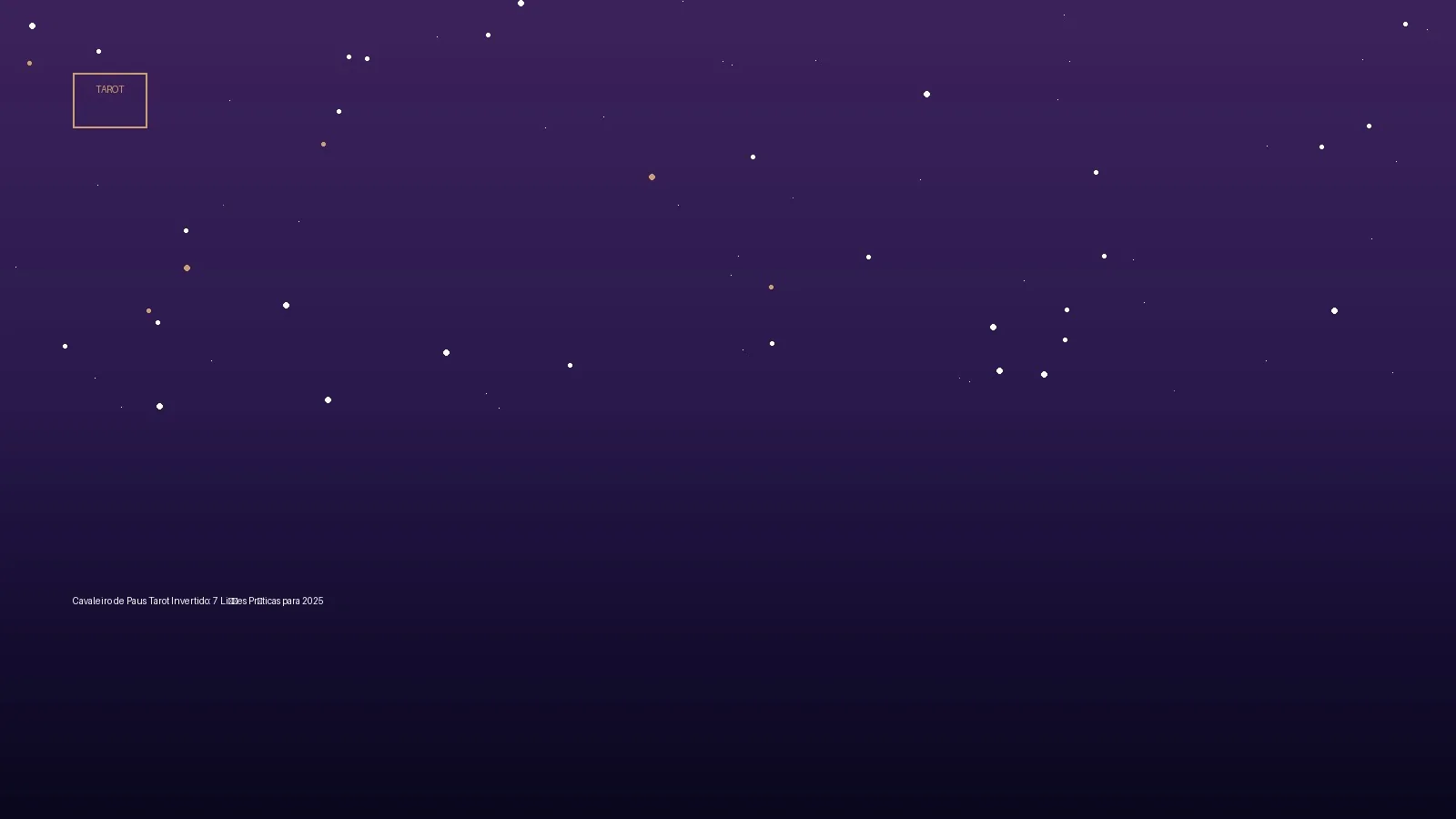 Cavaleiro de Paus Tarot Invertido: 7 Lições Práticas para 2025 — Tarot no Horoscopo Certo