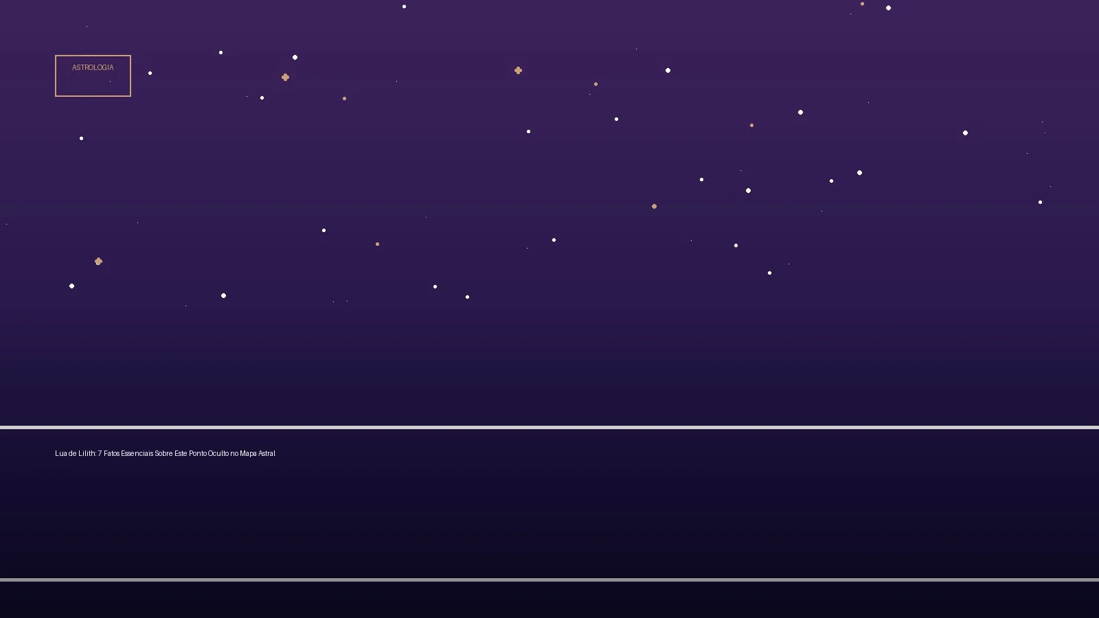 Lua de Lilith: 7 Fatos Essenciais Sobre Este Ponto Oculto no Mapa Astral