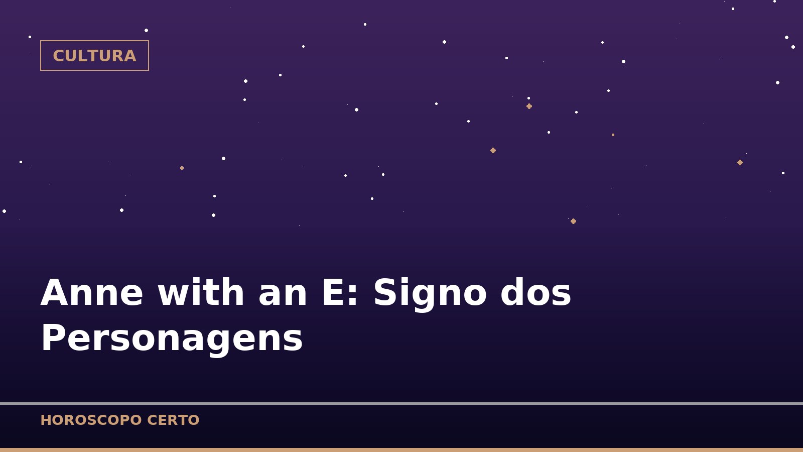 Anne with an E: Signo dos Personagens — Cultura no Horoscopo Certo
