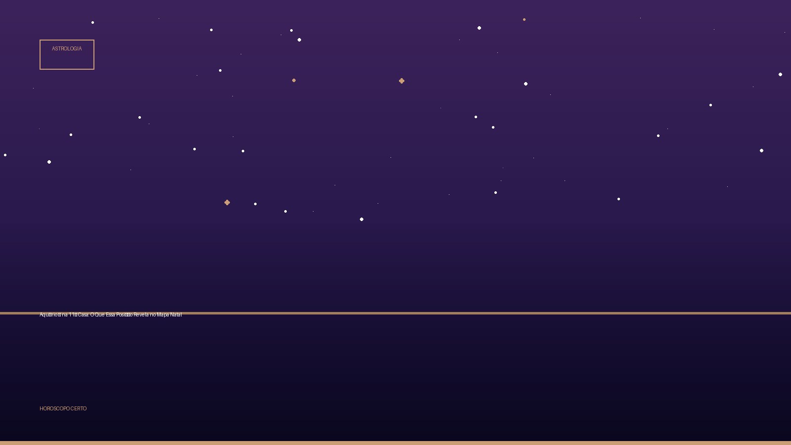 Aquário ♒ na 11ª Casa: O Que Essa Posição Revela no Mapa Natal — Astrologia no Horoscopo Certo