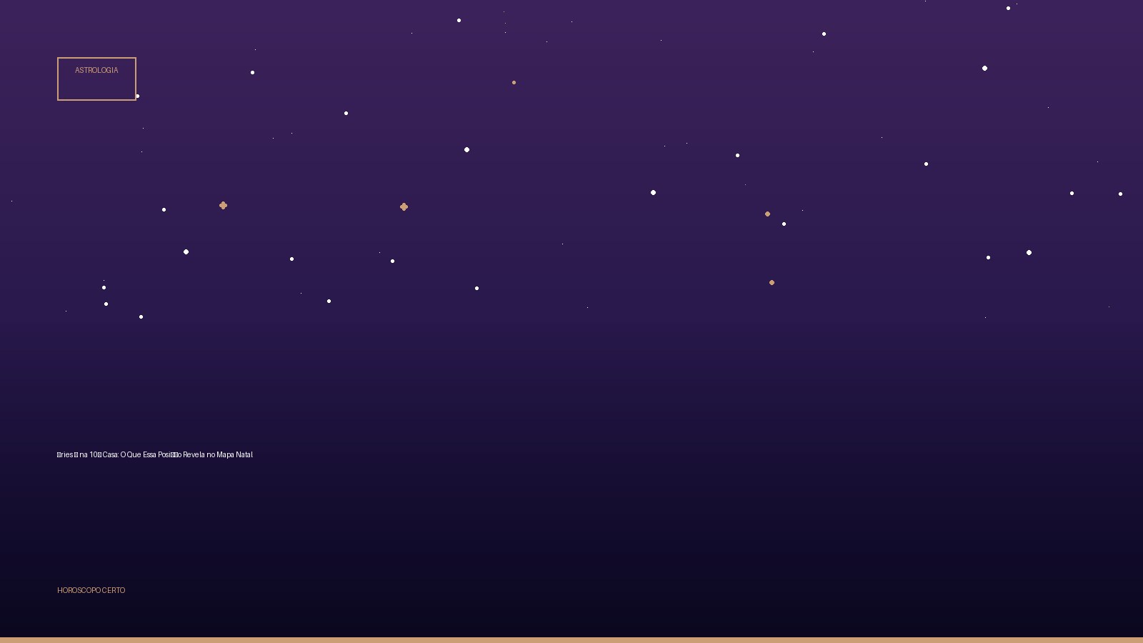 Áries ♈ na 10ª Casa: O Que Essa Posição Revela no Mapa Natal — Astrologia no Horoscopo Certo