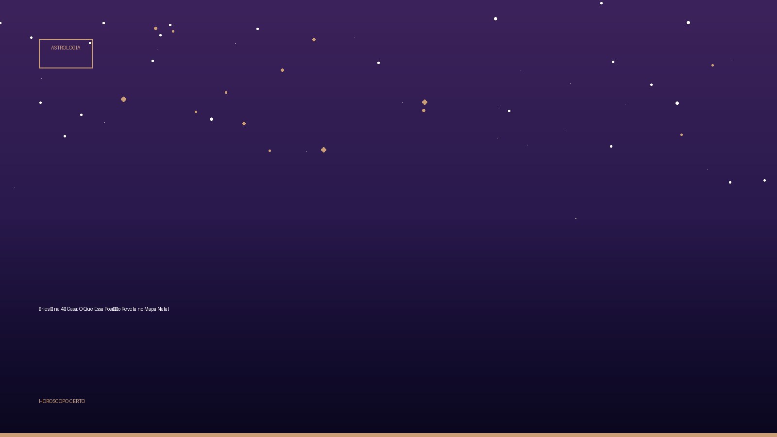 Áries ♈ na 4ª Casa: O Que Essa Posição Revela no Mapa Natal — Astrologia no Horoscopo Certo