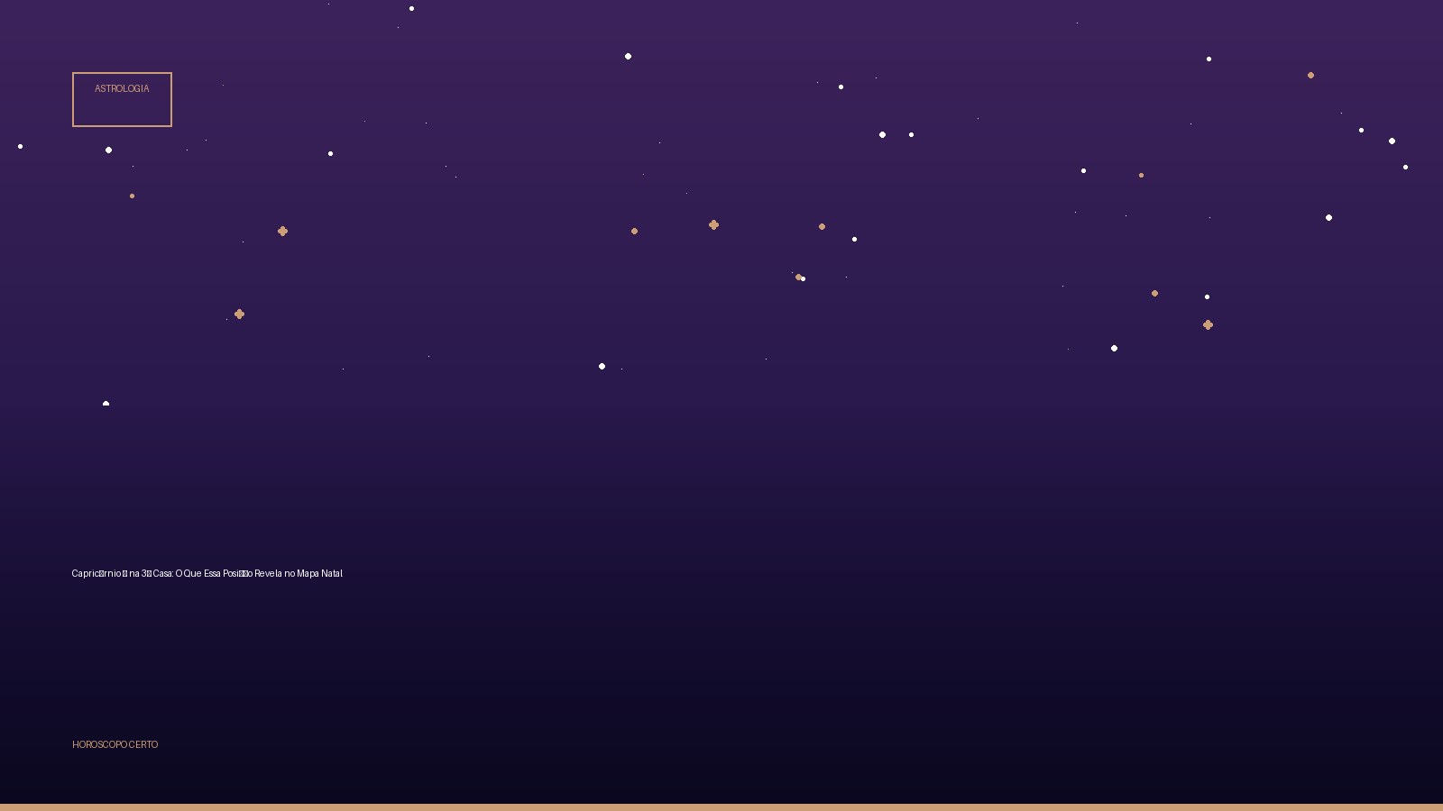 Capricórnio ♑ na 3ª Casa: O Que Essa Posição Revela no Mapa Natal — Astrologia no Horoscopo Certo