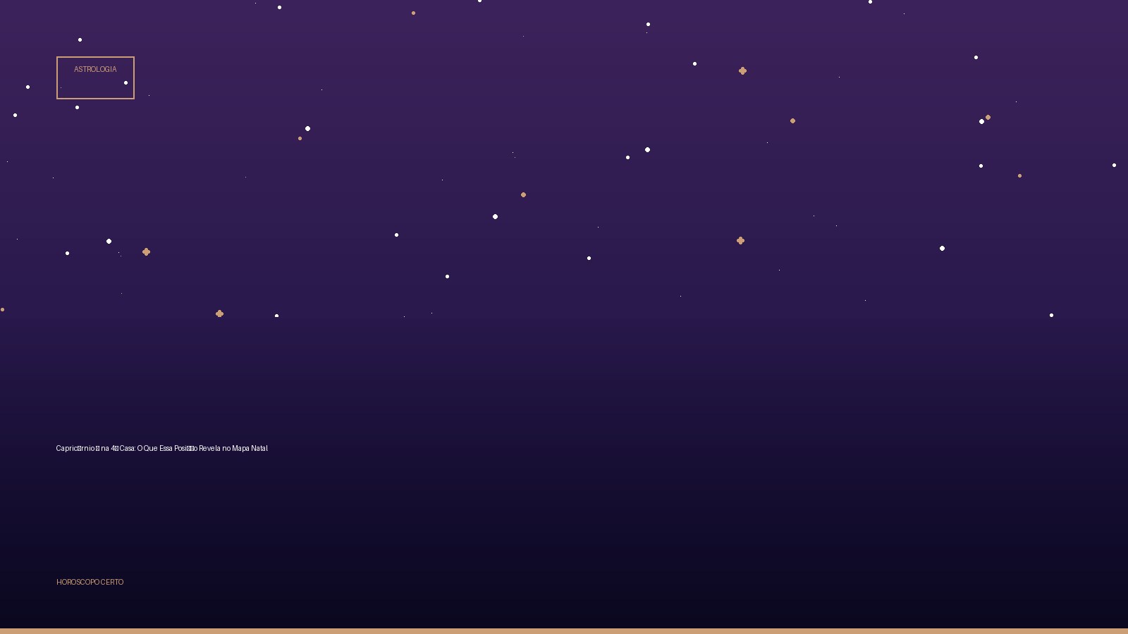 Capricórnio ♑ na 4ª Casa: O Que Essa Posição Revela no Mapa Natal — Astrologia no Horoscopo Certo