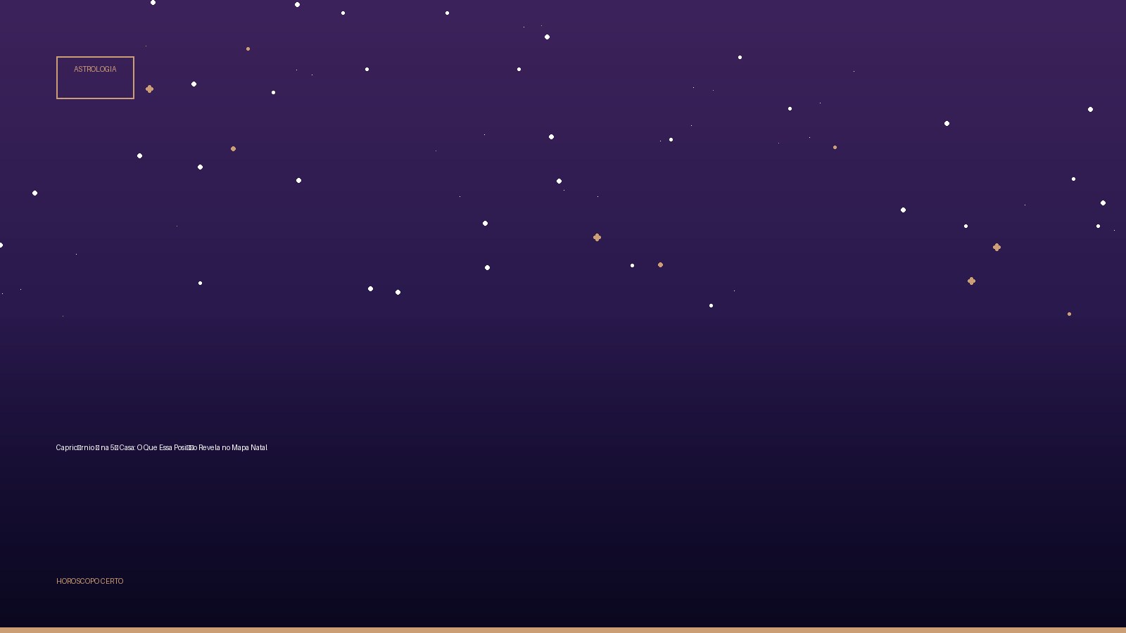 Capricórnio ♑ na 5ª Casa: O Que Essa Posição Revela no Mapa Natal — Astrologia no Horoscopo Certo