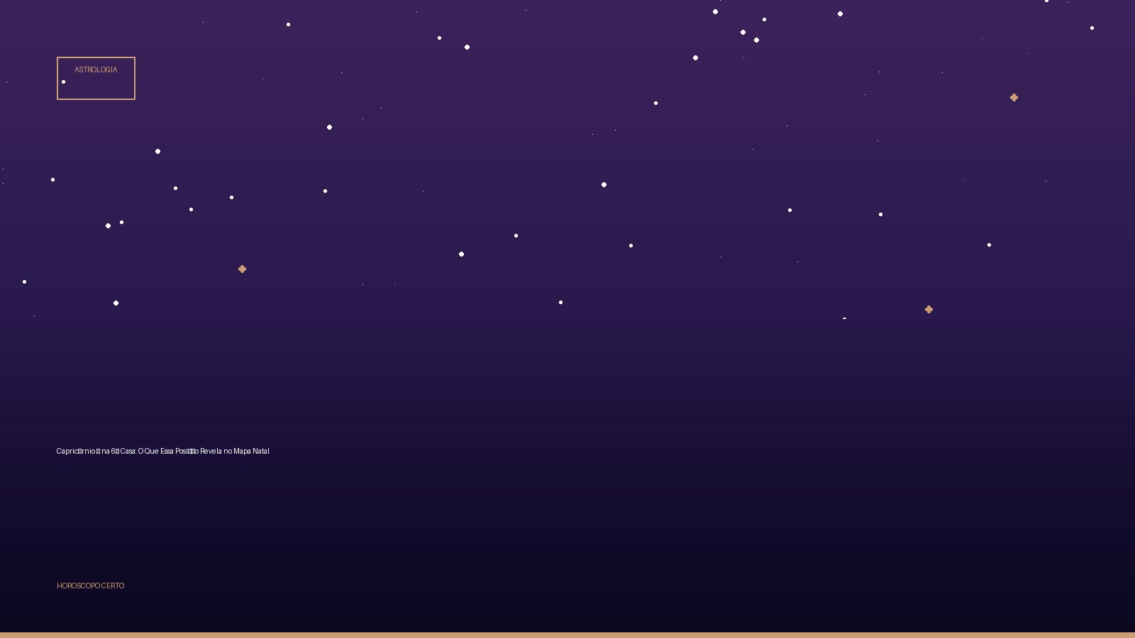 Capricórnio ♑ na 6ª Casa: O Que Essa Posição Revela no Mapa Natal — Astrologia no Horoscopo Certo