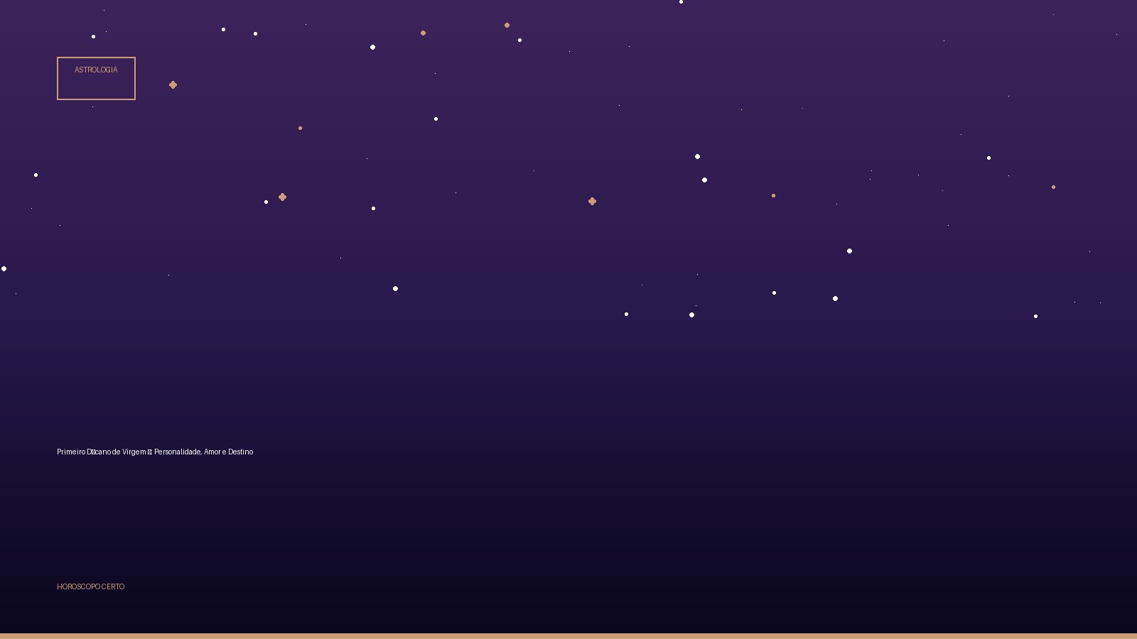 Primeiro Décano de Virgem ♍: Personalidade, Amor e Destino — Astrologia no Horoscopo Certo