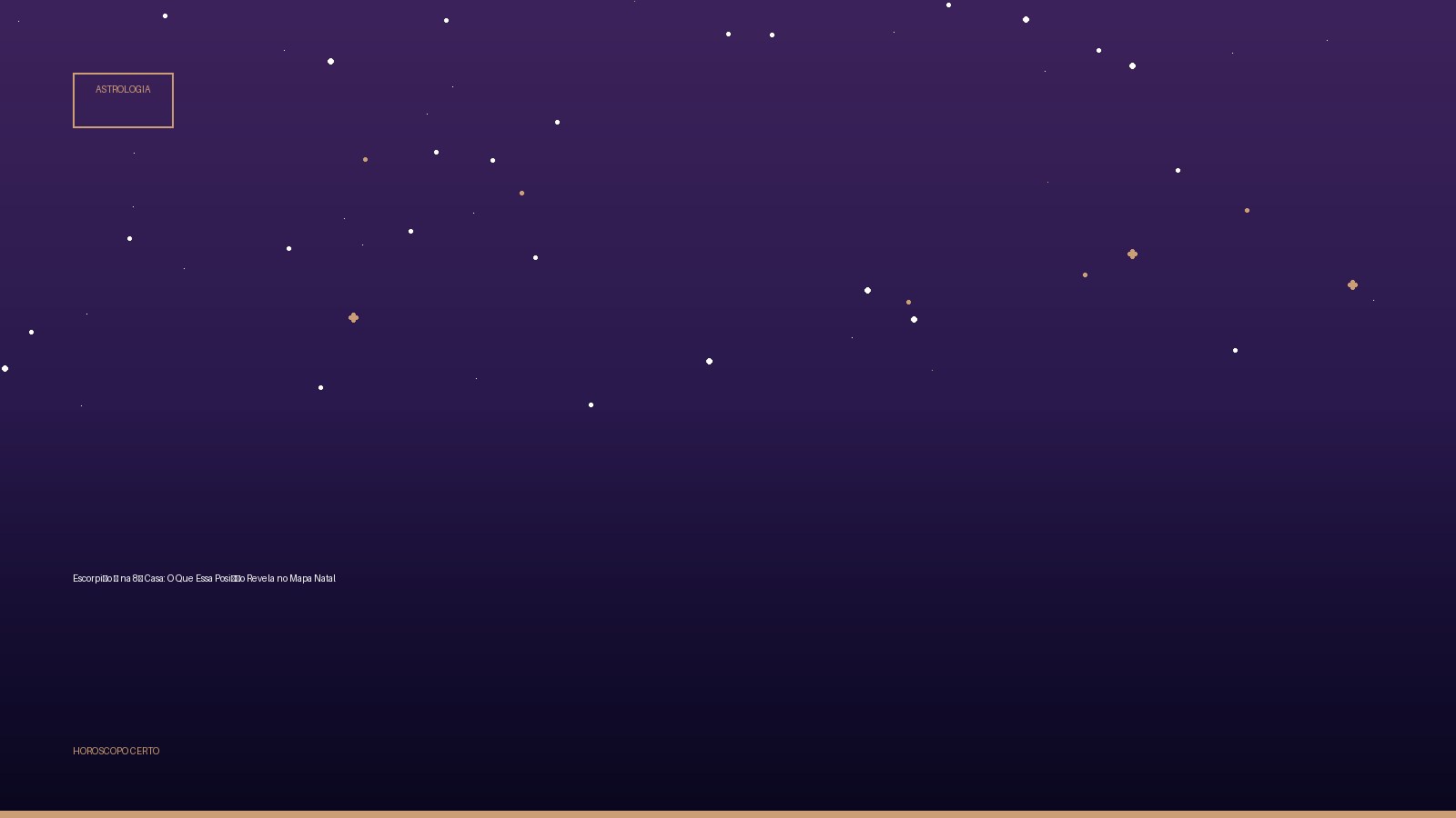 Escorpião ♏ na 8ª Casa: O Que Essa Posição Revela no Mapa Natal — Astrologia no Horoscopo Certo