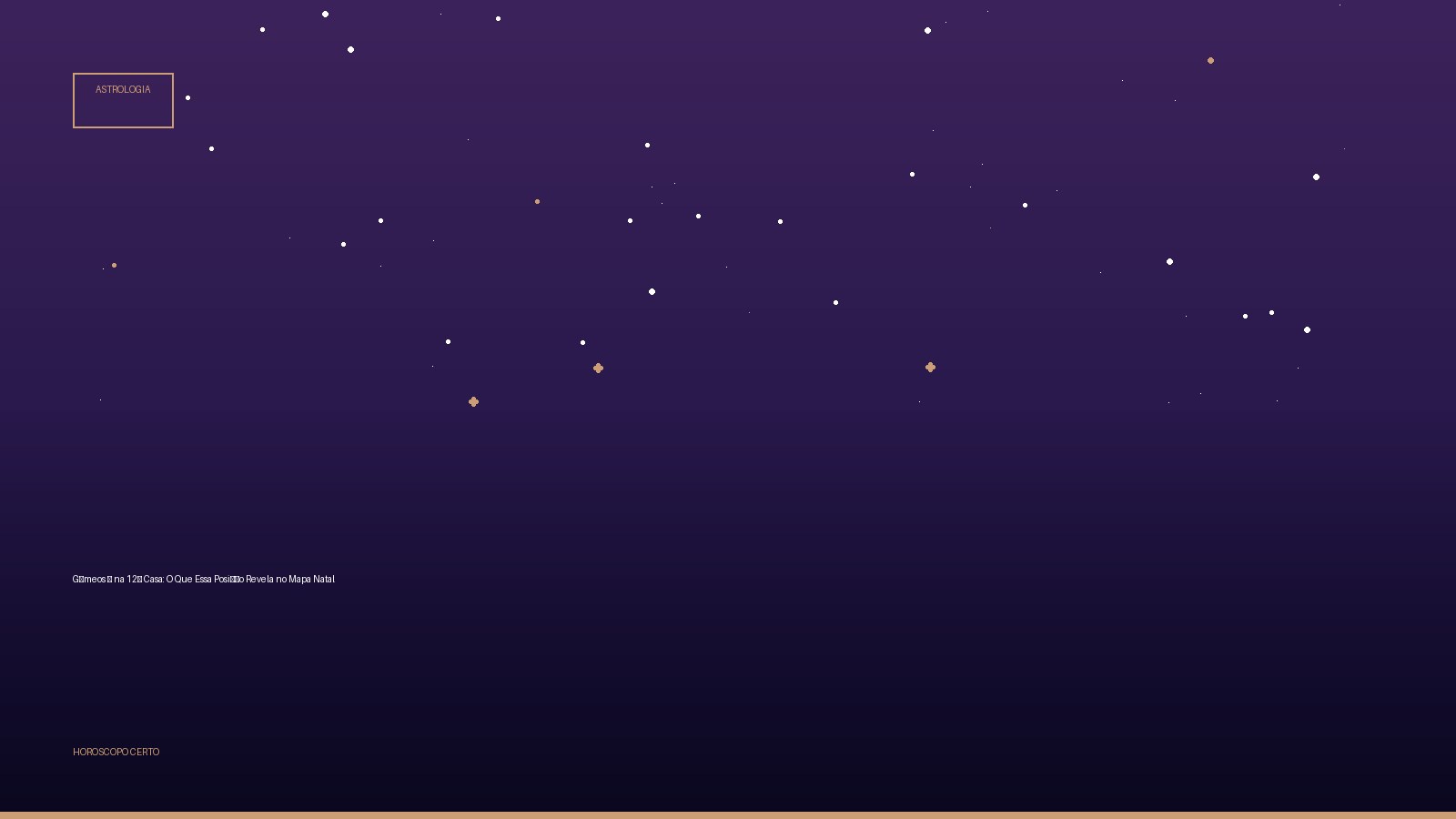 Gêmeos ♊ na 12ª Casa: O Que Essa Posição Revela no Mapa Natal — Astrologia no Horoscopo Certo