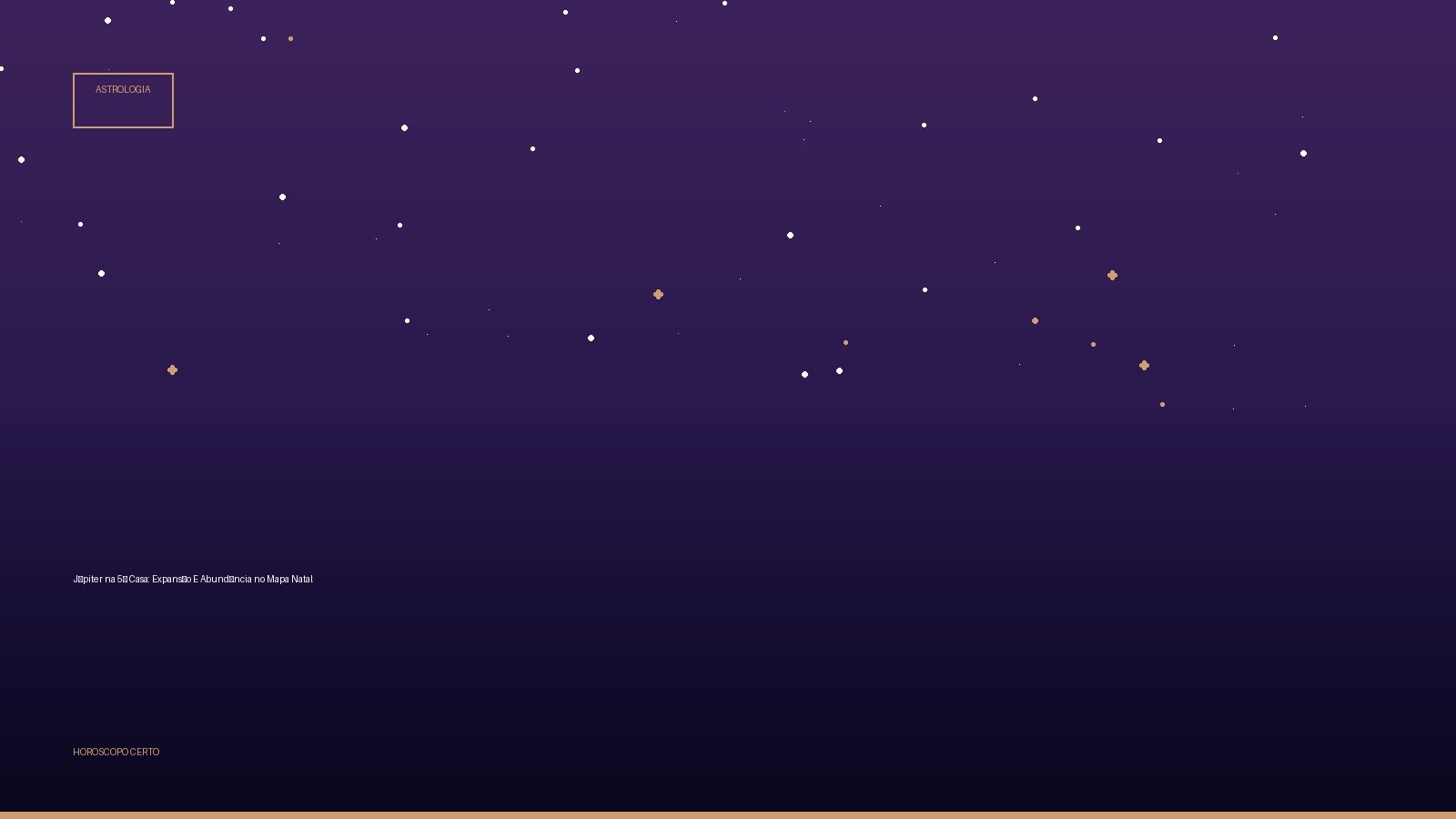 Júpiter na 5ª Casa: Expansão E Abundância no Mapa Natal — Astrologia no Horoscopo Certo