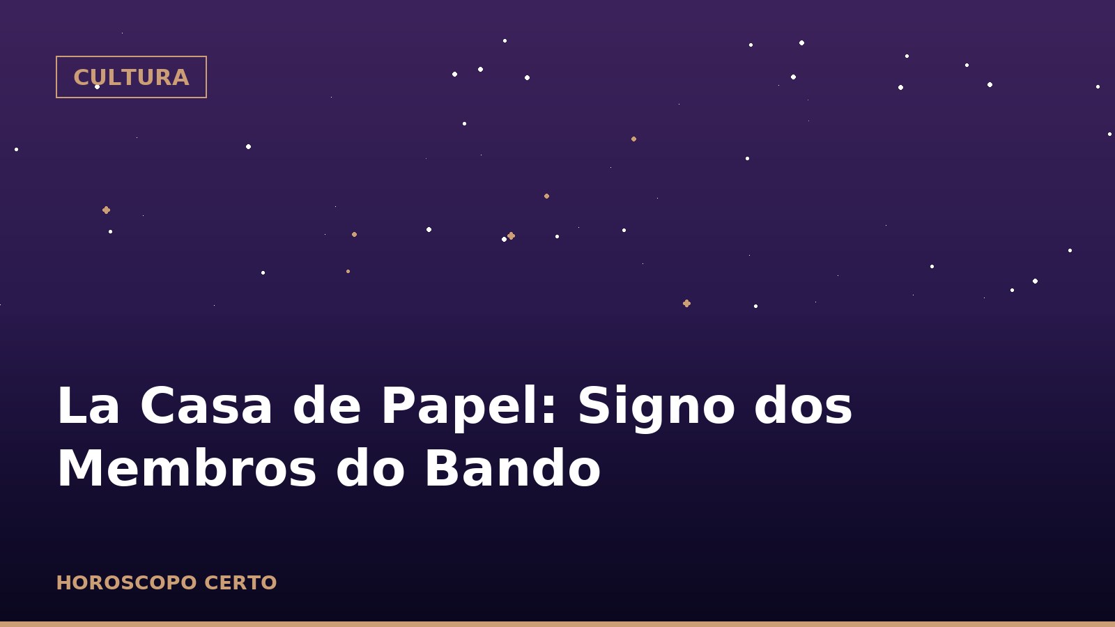 La Casa de Papel: Signo dos Membros do Bando — Cultura no Horoscopo Certo