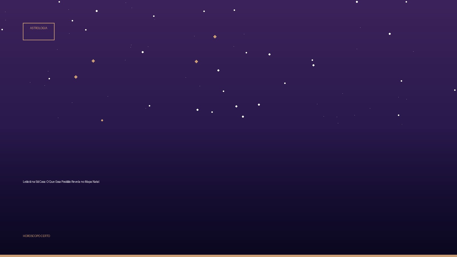 Leão ♌ na 5ª Casa: O Que Essa Posição Revela no Mapa Natal — Astrologia no Horoscopo Certo