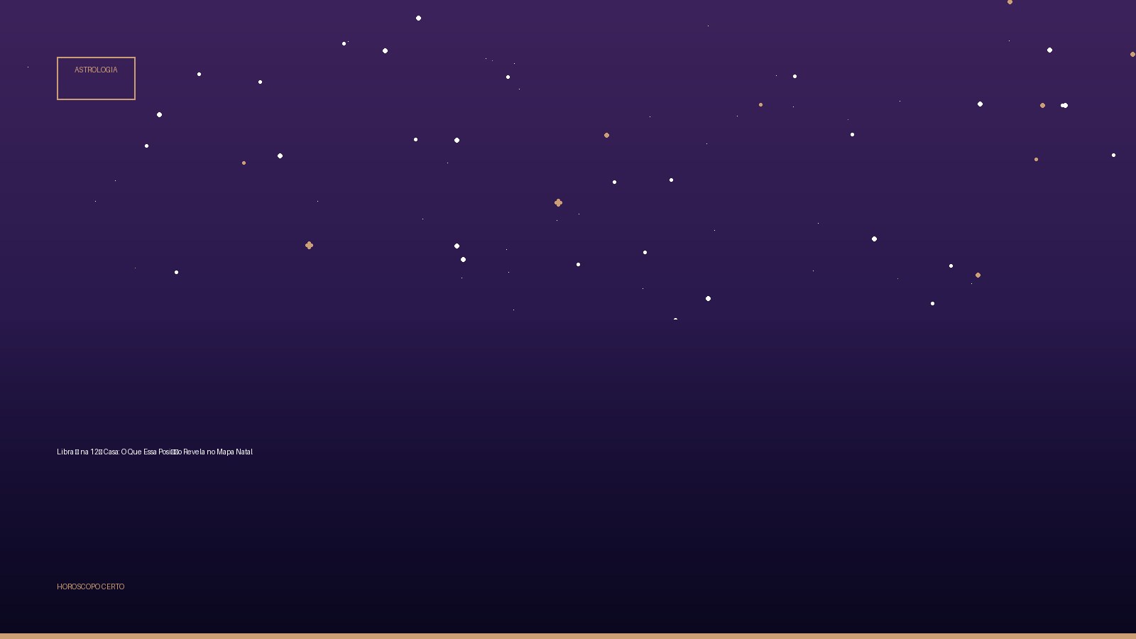 Libra ♎ na 12ª Casa: O Que Essa Posição Revela no Mapa Natal — Astrologia no Horoscopo Certo