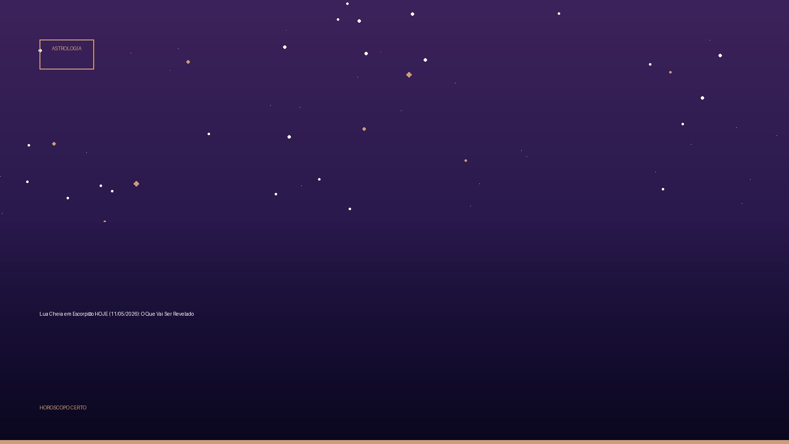 Lua Cheia em Escorpião HOJE (11/05/2026): O Que Vai Ser Revelado — Astrologia no Horoscopo Certo