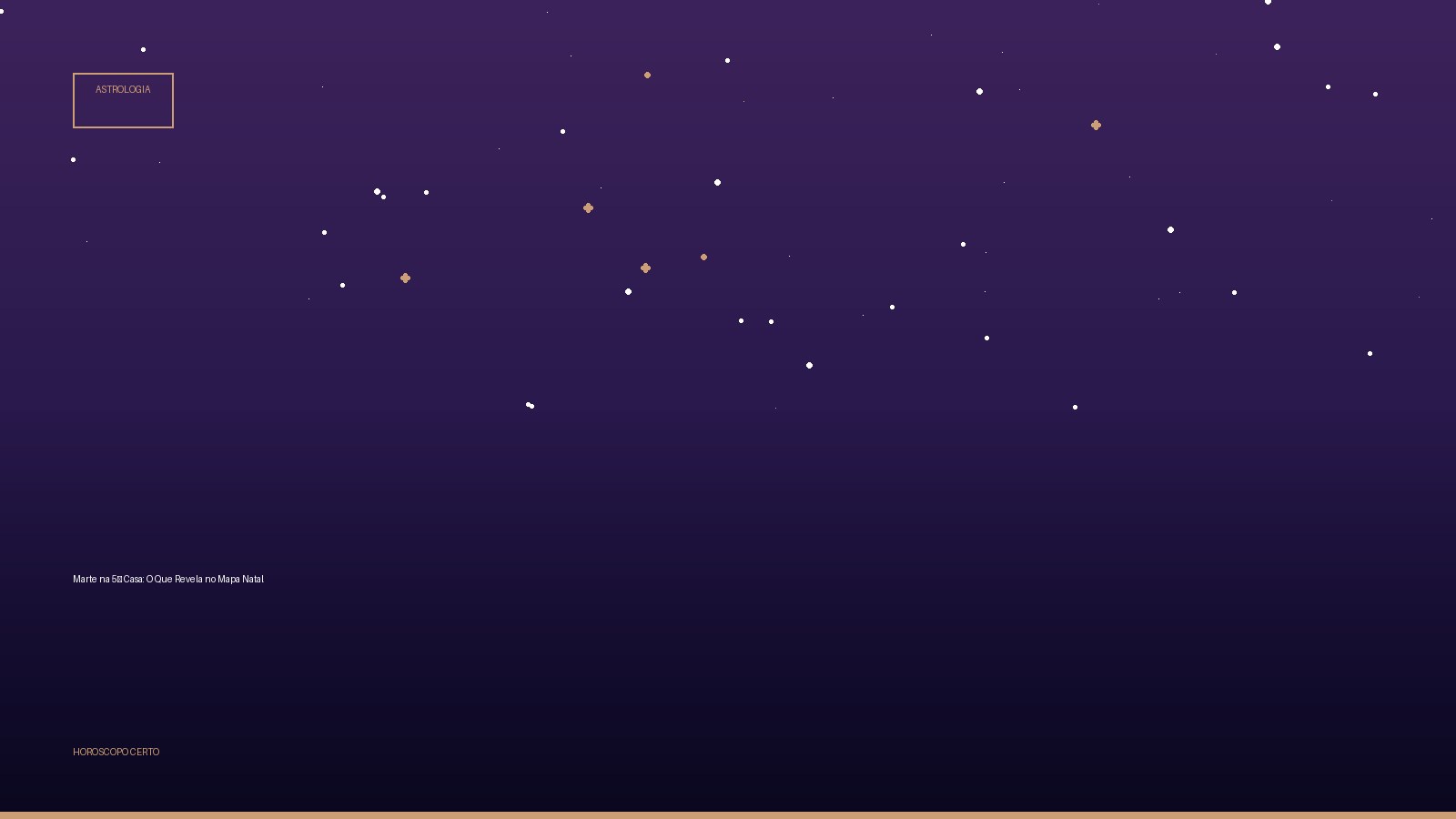 Marte na 5ª Casa: O Que Revela no Mapa Natal — Astrologia no Horoscopo Certo