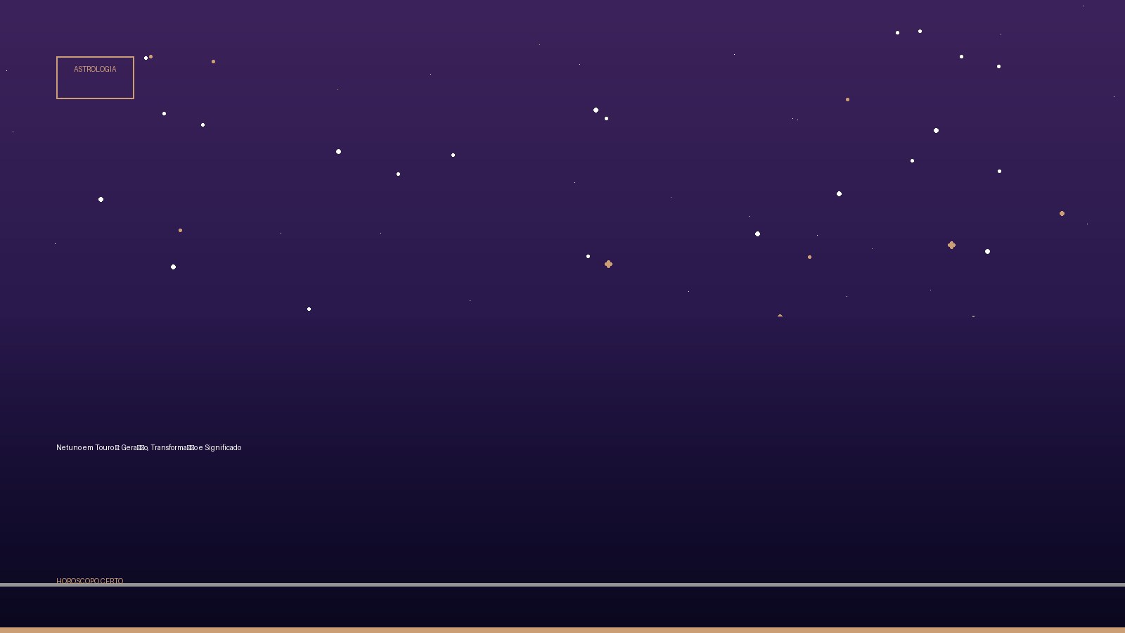 Netuno em Touro ♉: Geração, Transformação e Significado — Astrologia no Horoscopo Certo