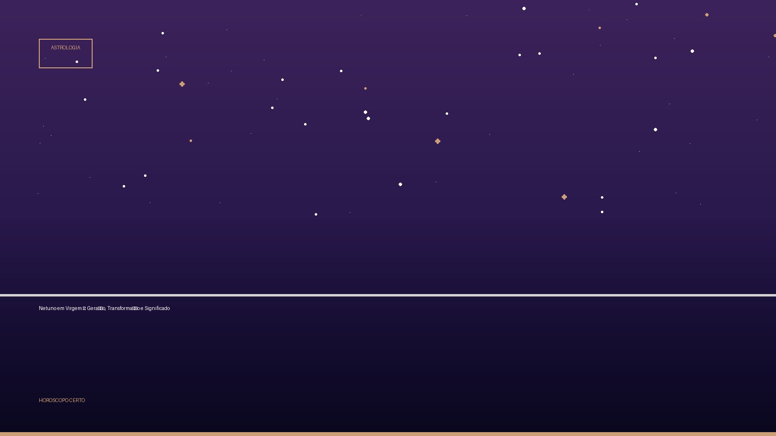 Netuno em Virgem ♍: Geração, Transformação e Significado — Astrologia no Horoscopo Certo