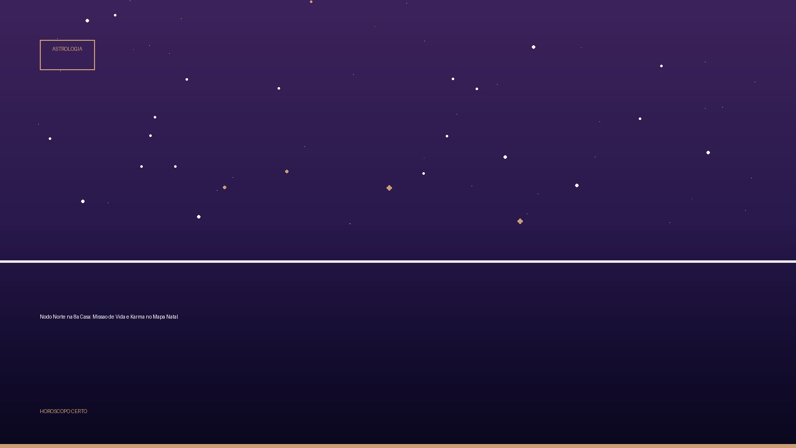 Nodo Norte na 8a Casa: Missao de Vida e Karma no Mapa Natal — Astrologia no Horoscopo Certo