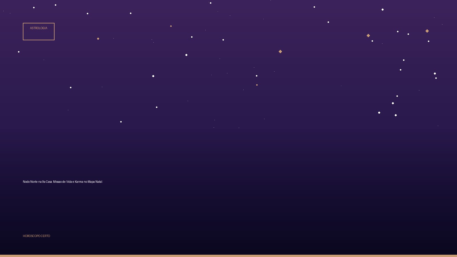 Nodo Norte na 9a Casa: Missao de Vida e Karma no Mapa Natal — Astrologia no Horoscopo Certo