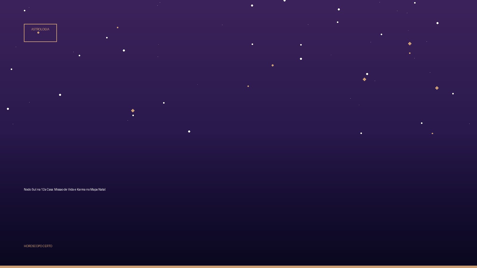Nodo Sul na 12a Casa: Missao de Vida e Karma no Mapa Natal — Astrologia no Horoscopo Certo