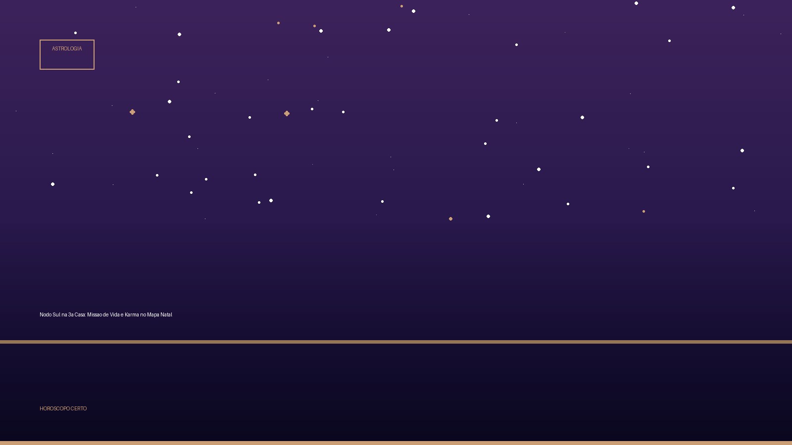 Nodo Sul na 3a Casa: Missao de Vida e Karma no Mapa Natal — Astrologia no Horoscopo Certo