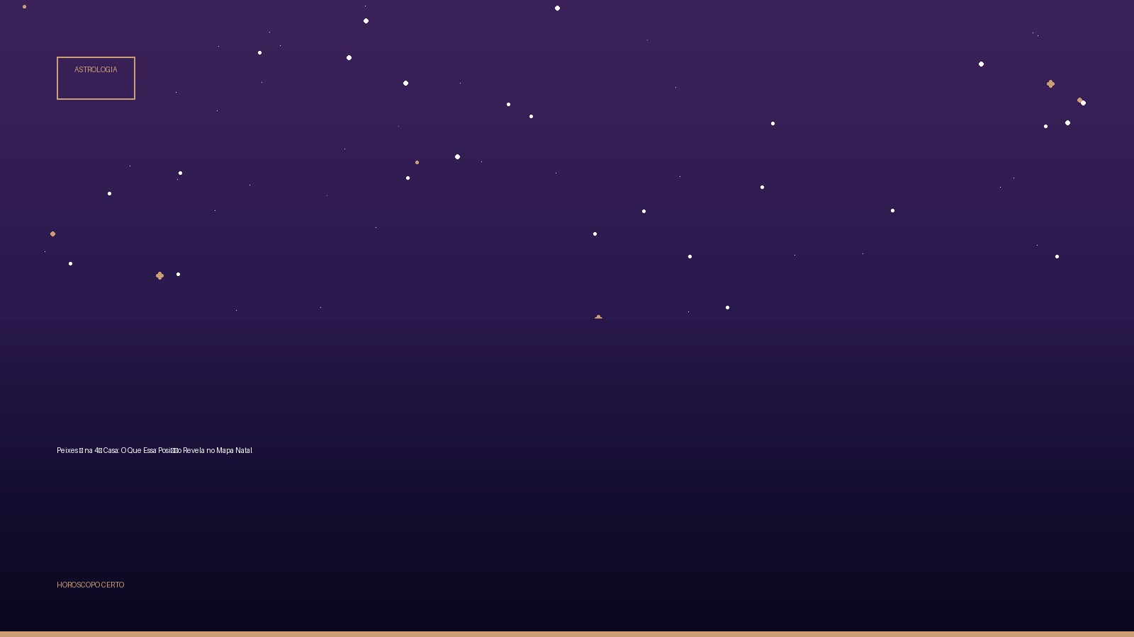 Peixes ♓ na 4ª Casa: O Que Essa Posição Revela no Mapa Natal — Astrologia no Horoscopo Certo