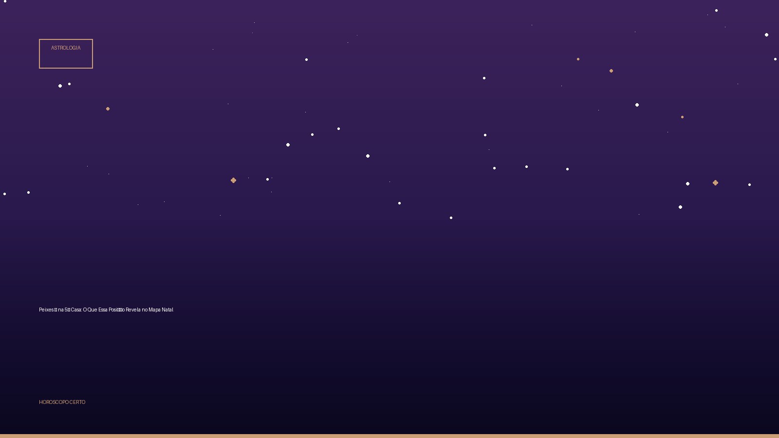 Peixes ♓ na 5ª Casa: O Que Essa Posição Revela no Mapa Natal — Astrologia no Horoscopo Certo