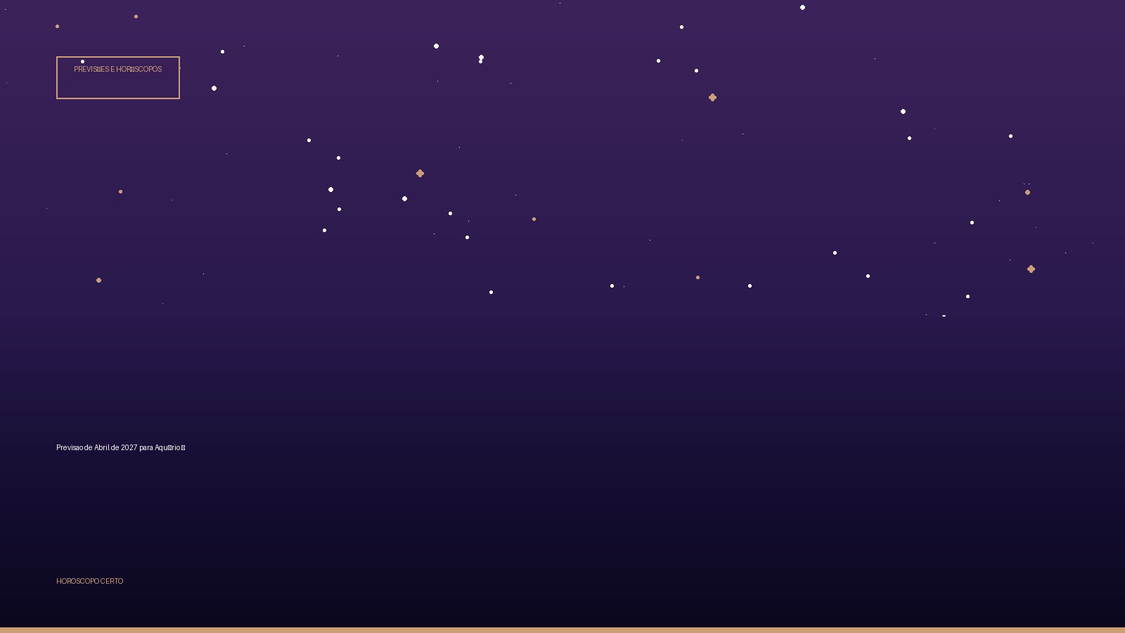 Previsao de Abril de 2027 para Aquário ♒ — Previsões e Horóscopos no Horoscopo Certo