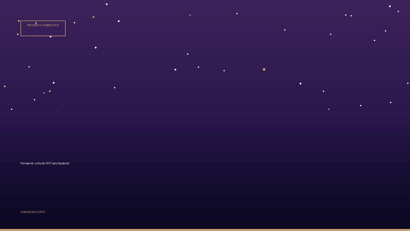 Previsao de Julho de 2027 para Aquário ♒ — Previsões e Horóscopos no Horoscopo Certo