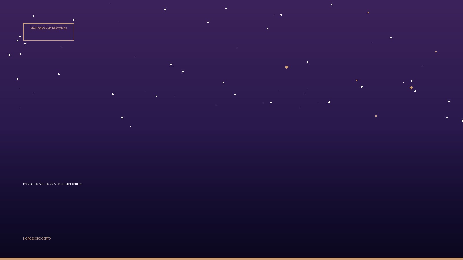 Previsao de Abril de 2027 para Capricórnio ♑ — Previsões e Horóscopos no Horoscopo Certo