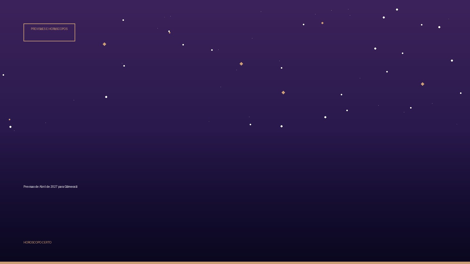 Previsao de Abril de 2027 para Gêmeos ♊ — Previsões e Horóscopos no Horoscopo Certo