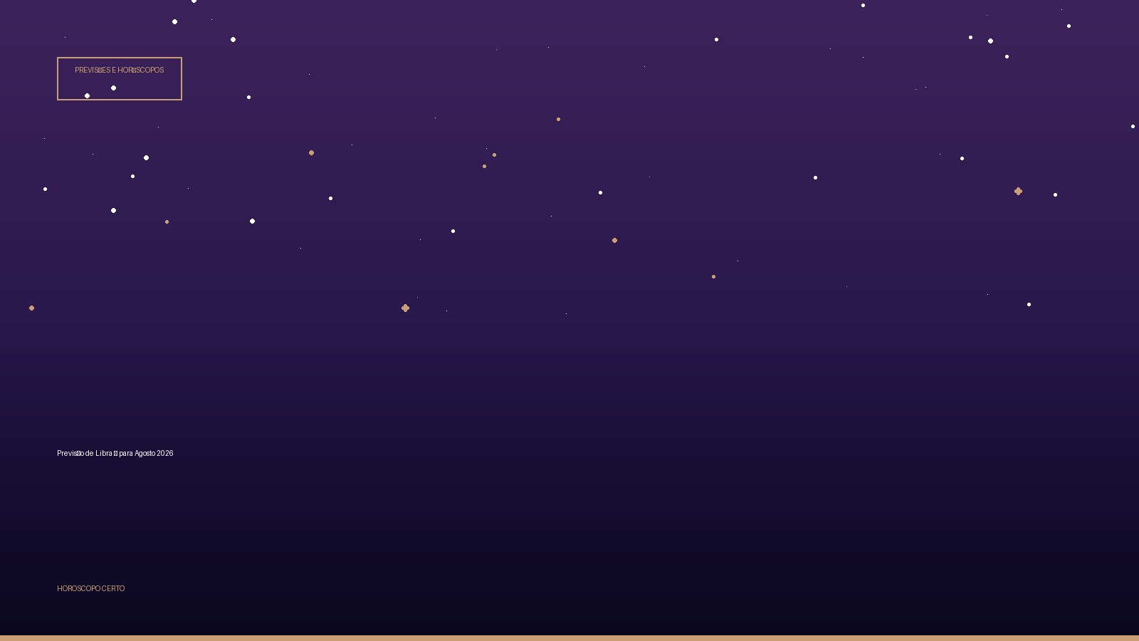 Previsão de Libra ♎ para Agosto 2026 — Previsões e Horóscopos no Horoscopo Certo