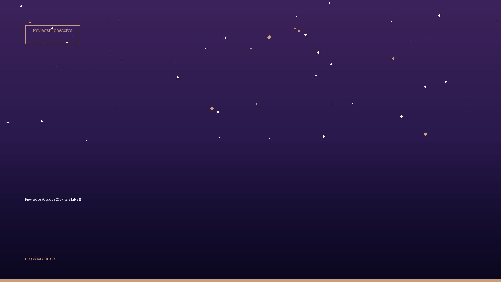 Previsao de Agosto de 2027 para Libra ♎ — Previsões e Horóscopos no Horoscopo Certo