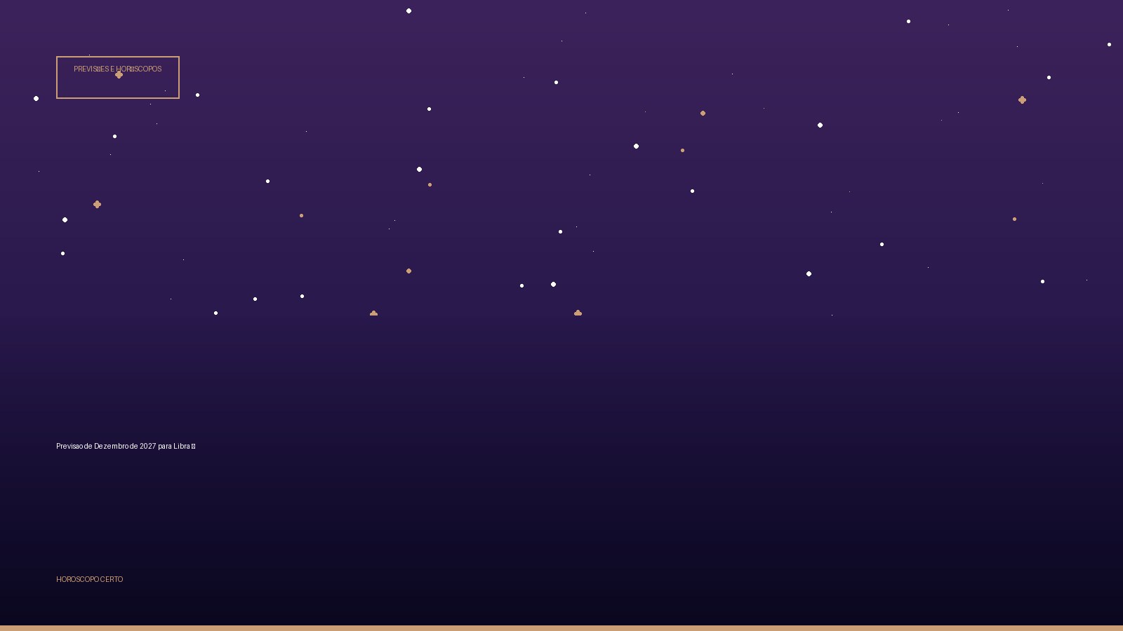 Previsao de Dezembro de 2027 para Libra ♎ — Previsões e Horóscopos no Horoscopo Certo