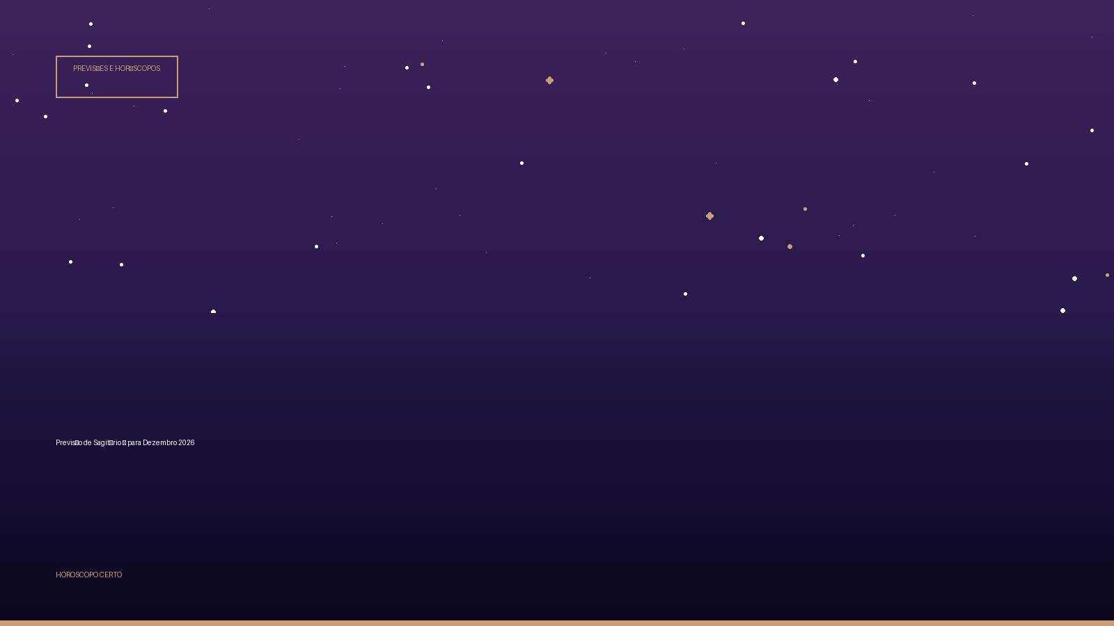 Previsão de Sagitário ♐ para Dezembro 2026 — Previsões e Horóscopos no Horoscopo Certo