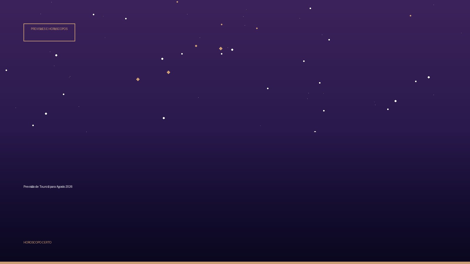 Previsão de Touro ♉ para Agosto 2026 — Previsões e Horóscopos no Horoscopo Certo