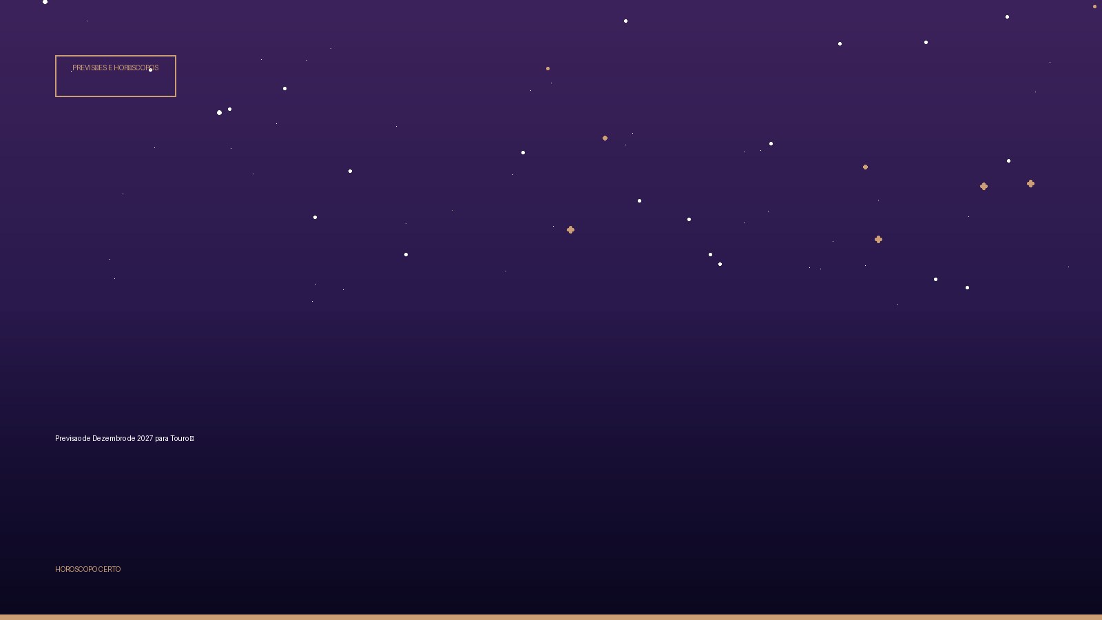 Previsao de Dezembro de 2027 para Touro ♉ — Previsões e Horóscopos no Horoscopo Certo