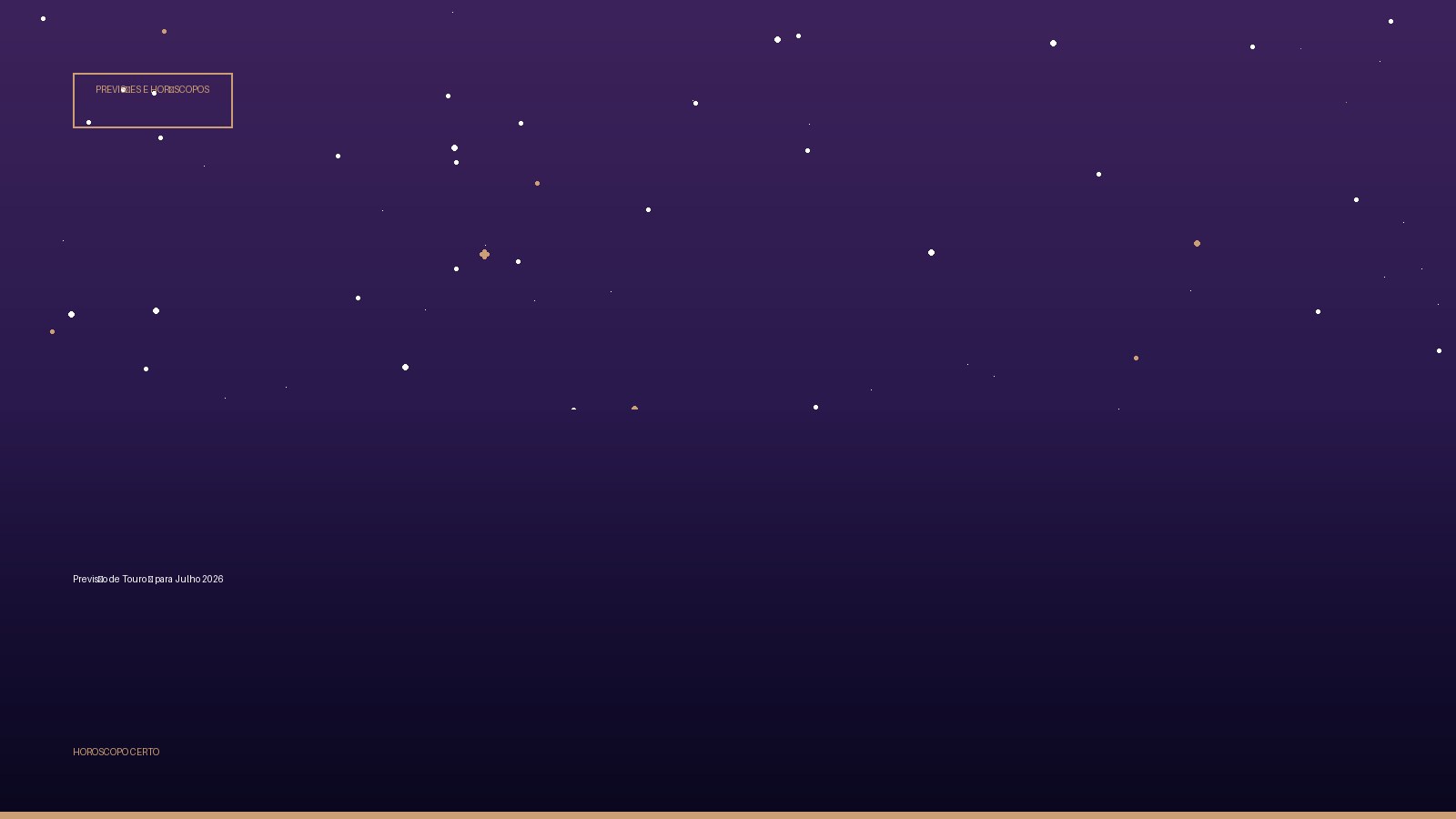 Previsão de Touro ♉ para Julho 2026 — Previsões e Horóscopos no Horoscopo Certo