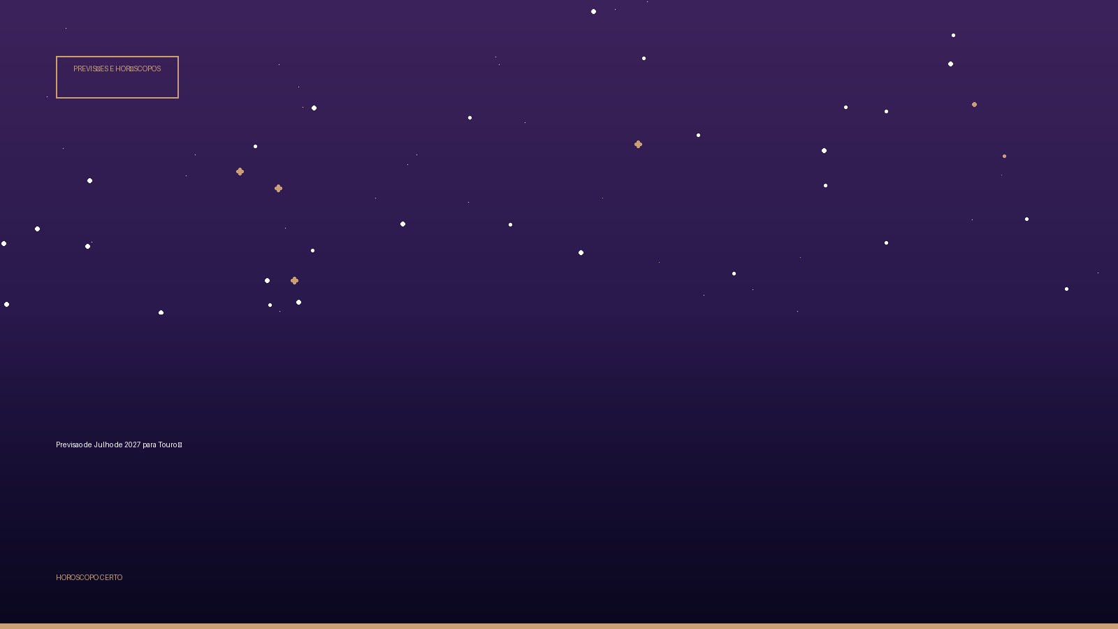 Previsao de Julho de 2027 para Touro ♉ — Previsões e Horóscopos no Horoscopo Certo