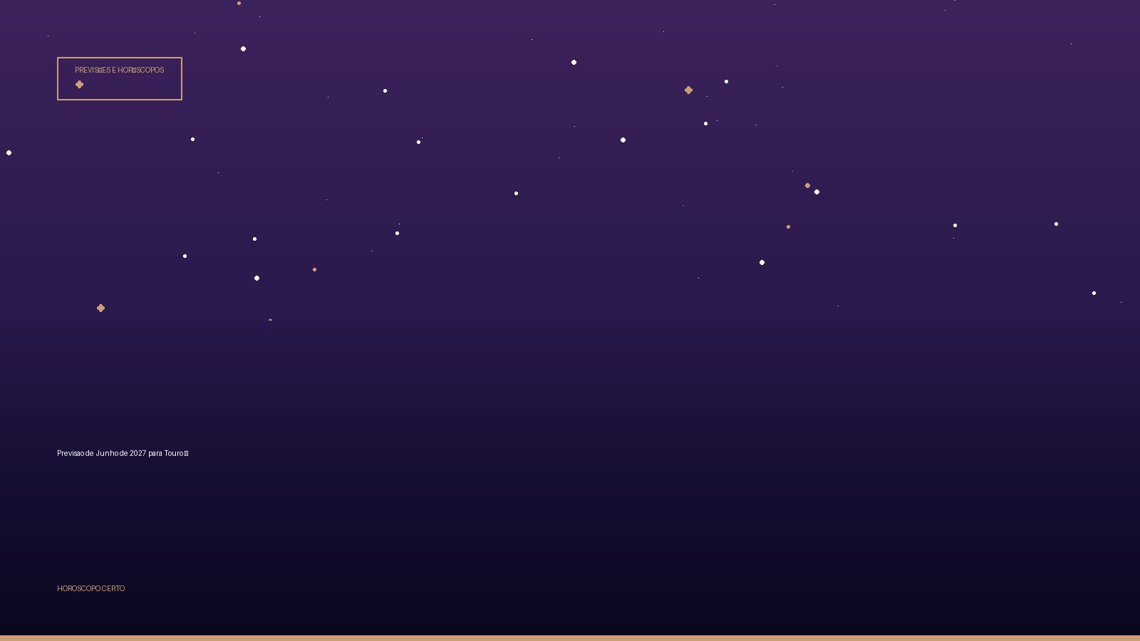 Previsao de Junho de 2027 para Touro ♉ — Previsões e Horóscopos no Horoscopo Certo