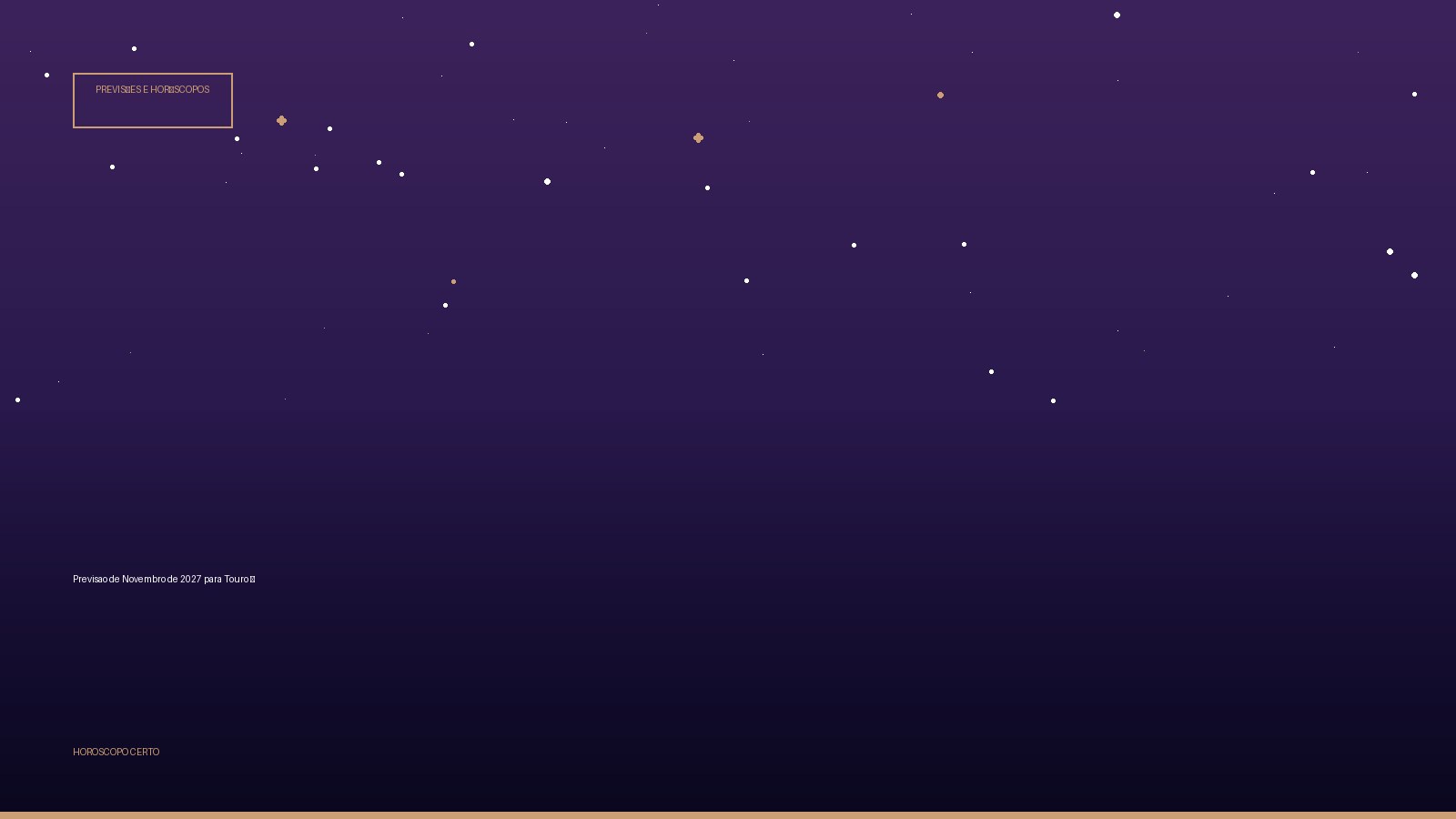 Previsao de Novembro de 2027 para Touro ♉ — Previsões e Horóscopos no Horoscopo Certo