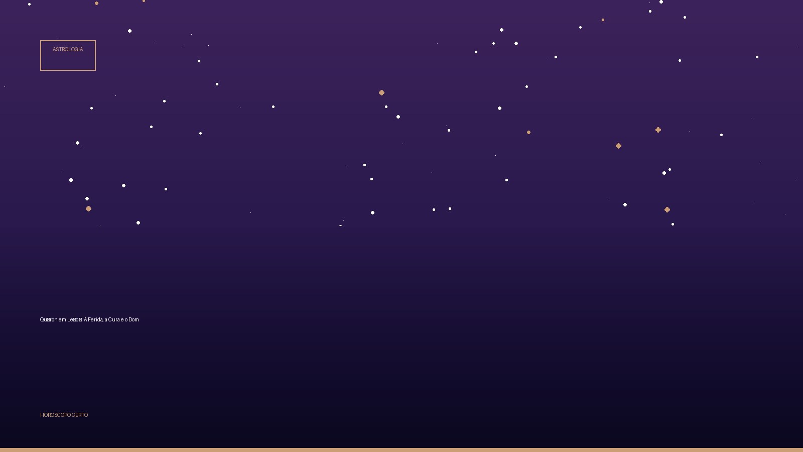 Quíron em Leão ♌: A Ferida, a Cura e o Dom — Astrologia no Horoscopo Certo