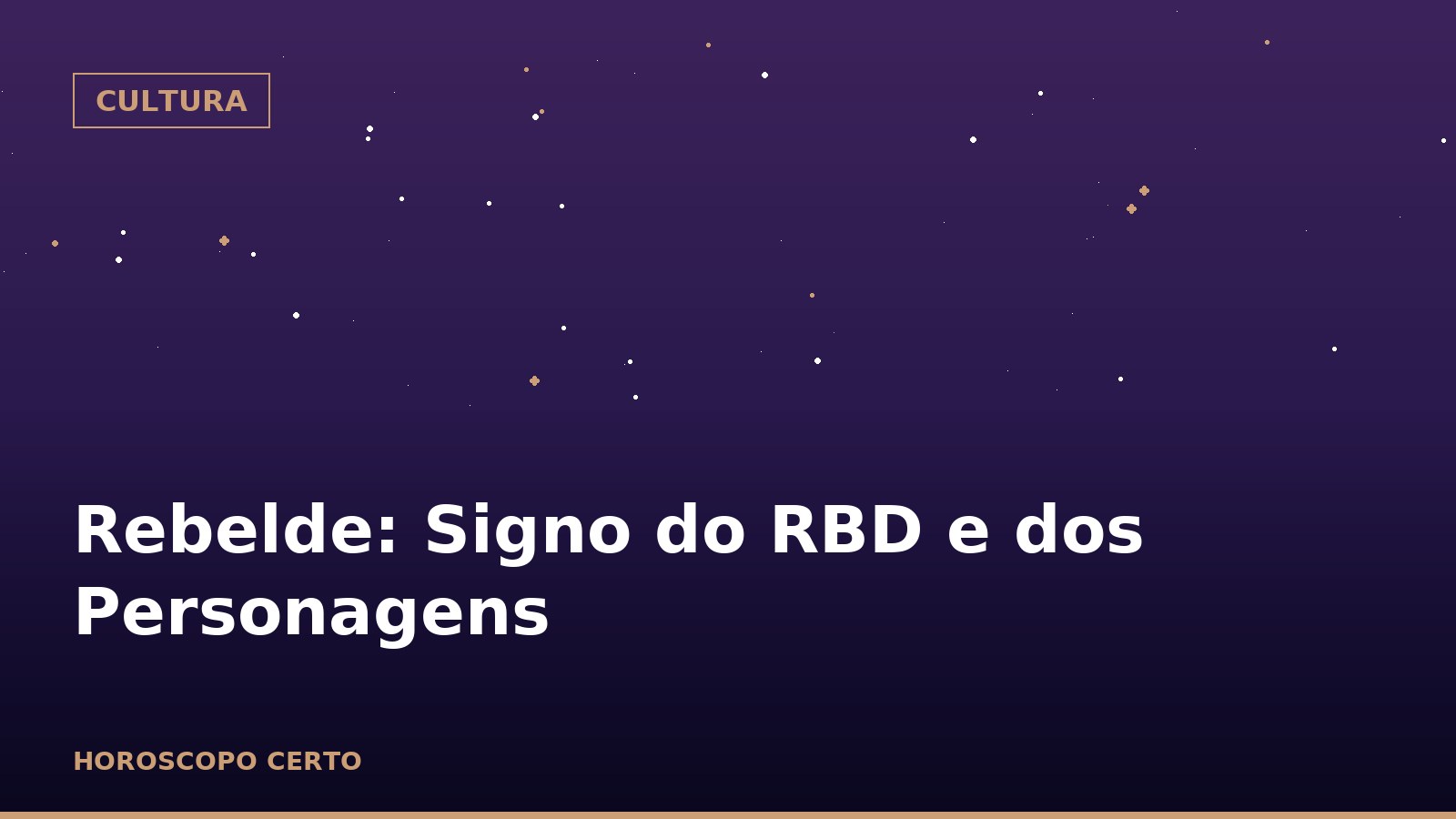 Rebelde: Signo do RBD e dos Personagens — Cultura no Horoscopo Certo