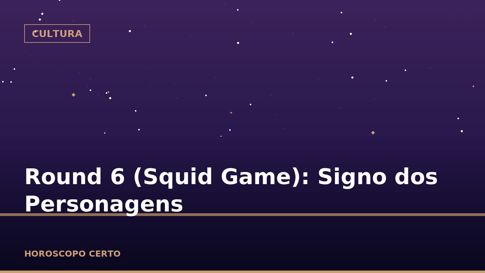 Round 6 (Squid Game): Signo dos Personagens — Cultura no Horoscopo Certo