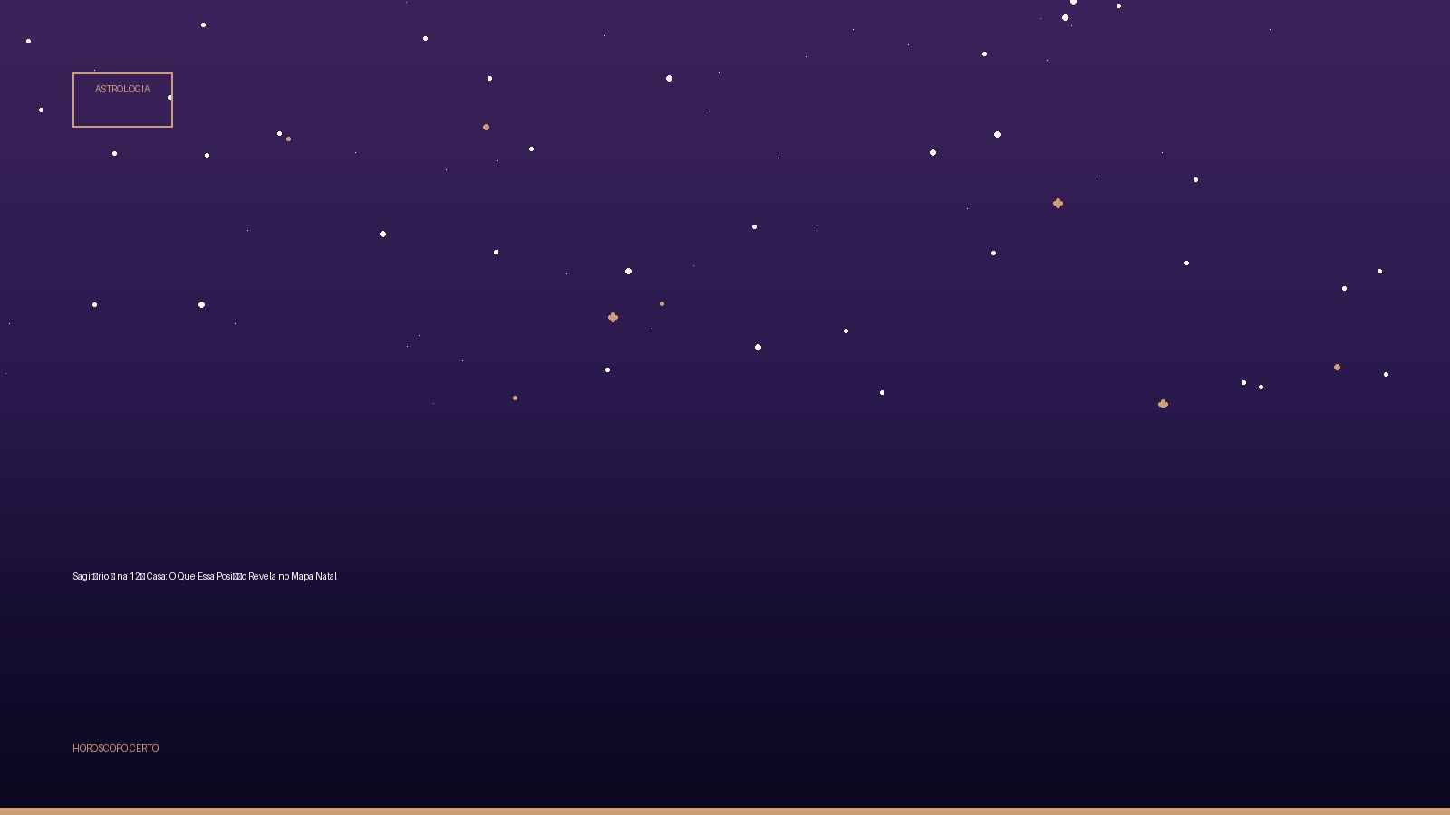 Sagitário ♐ na 12ª Casa: O Que Essa Posição Revela no Mapa Natal — Astrologia no Horoscopo Certo