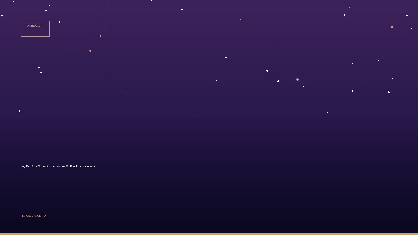 Sagitário ♐ na 2ª Casa: O Que Essa Posição Revela no Mapa Natal — Astrologia no Horoscopo Certo