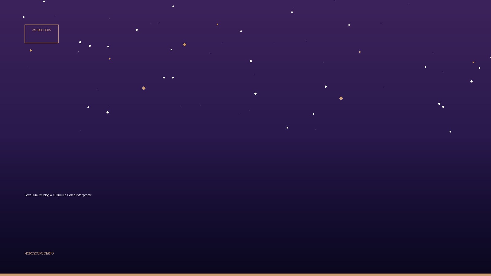 Sextil em Astrologia: O Que É e Como Interpretar — Astrologia no Horoscopo Certo