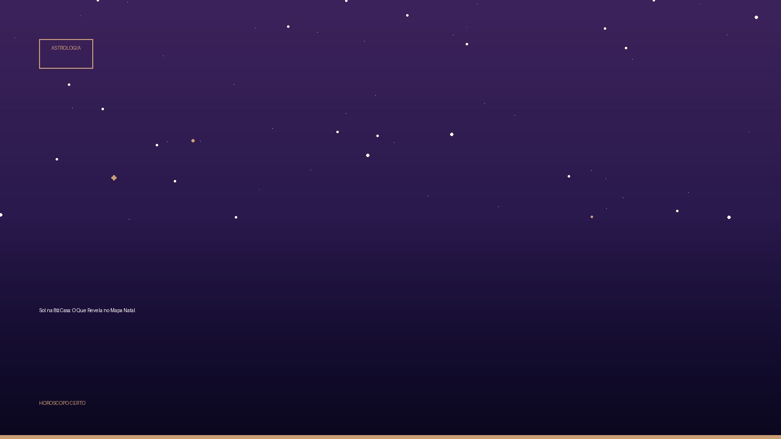 Sol na 8ª Casa: O Que Revela no Mapa Natal — Astrologia no Horoscopo Certo