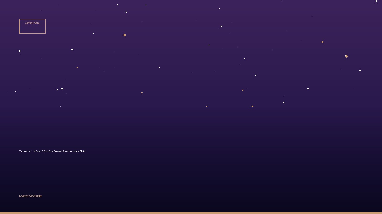 Touro ♉ na 11ª Casa: O Que Essa Posição Revela no Mapa Natal — Astrologia no Horoscopo Certo